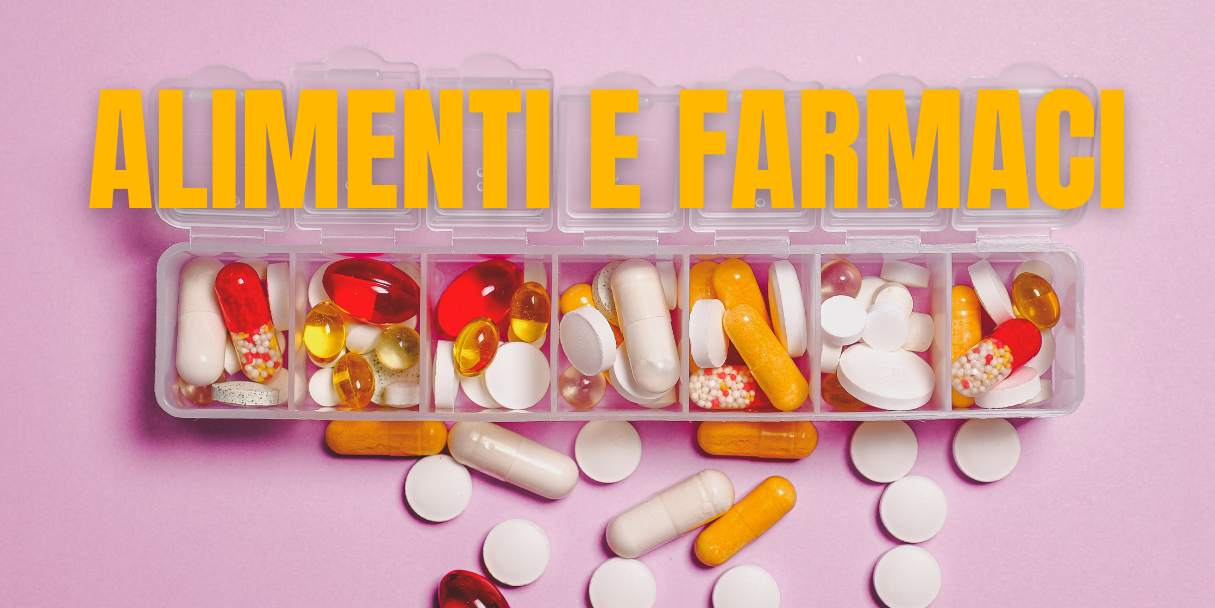 Alimenti che interferiscono con i farmaci